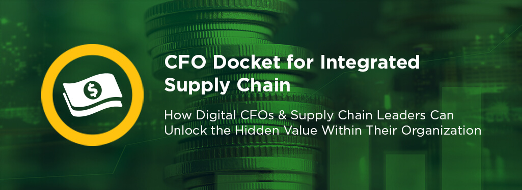 CFO Docket for Integrated Supply Chain